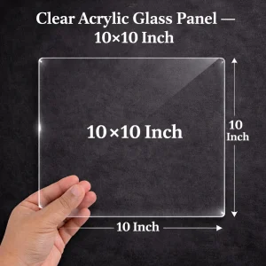 Clear Acrylic Glass Panel â€“ 10x10 Inch